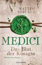 Die Medici-Reihe 3 - Medici - Das Blut der Königin
