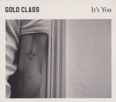 Gold Class - It's You (CD)