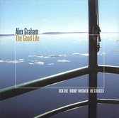 Alex Graham - The Good Life (CD)