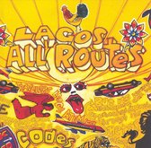 Lagos All Routes: Juju And Highlife. Apala And Fuji