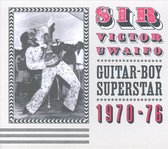 Sir Victor Uwaifo: Guitar Boy Superstar 1970-76
