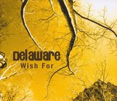 Delaware - Wish For (CD)