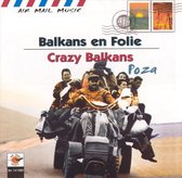 Balkans En Folie - Crazy Balkans