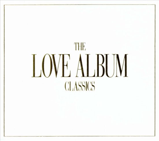 The Love Album Classics in gouden letters op een witte achtergrond.