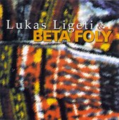 Lukas Ligeti/Beta Foly