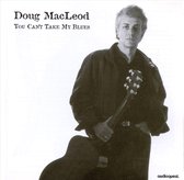 Doug MacLeod - You Can't Take My Blues (CD)