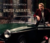 Erwin Belakowitsch & Sandra Schwarzhaupt - Erwin Belakowitsch Sings Walter Jurmann (CD)