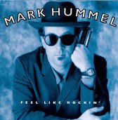 Mark Hummel - Feel Like Rockin (CD)