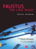 Pascal Dusapin: Faustus, the Last Night [DVD Video]