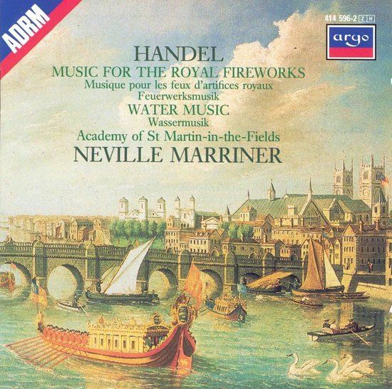 Handel: Royal Fireworks, Water Music / Marriner
