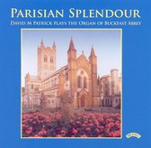 Parisian Splendour / The Organ Of Buckfast Abbey