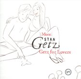 Getz Stan - More Stan Getz For Lovers