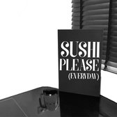Keukenbord Sushi please every day-cadeau voor de sushi liefhebber-zwart-60 x 40 cm (lxb)