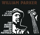 I Plan To Stay A Believer:...The Inside Songs Of Curtis Mayfield