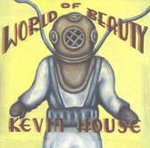 Kevin House - World Of Beauty (CD)