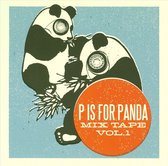 P Is for Panda: Mix Tape, Vol. 1