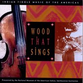 Various Artists - Wood That Sings: Indian Fiddle Musi (CD)