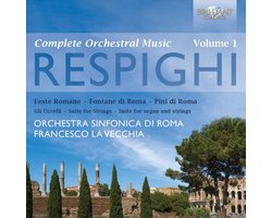 Respighi: Complete Orchestral Music