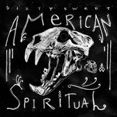 Dirty Sweet - American Spiritual (CD)