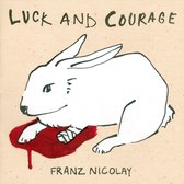 Luck & Courage