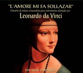 L'Amore Mi Fa Sollazar. Leonardo Da Vinci