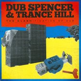 Dub Spencer & Trance Hill - The Clashification Of Dub (CD)