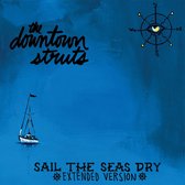 The Downtown Struts - Sail The Seas Dry (LP)