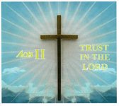 Trust in the Lord