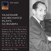 Vladimir Horowitz Plays Scriabin
