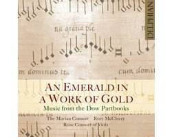 An Emerald In A Work Of Gold: Music From The Dow Partbooks