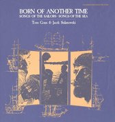 Born of Another Time: Songs of the Sailors