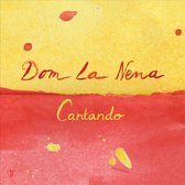 Dom La Nena - Cantando (CD)