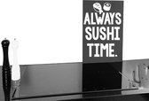 Tekstbord keuken always sushi time  donkergrijs-60/40 cm (lxb)