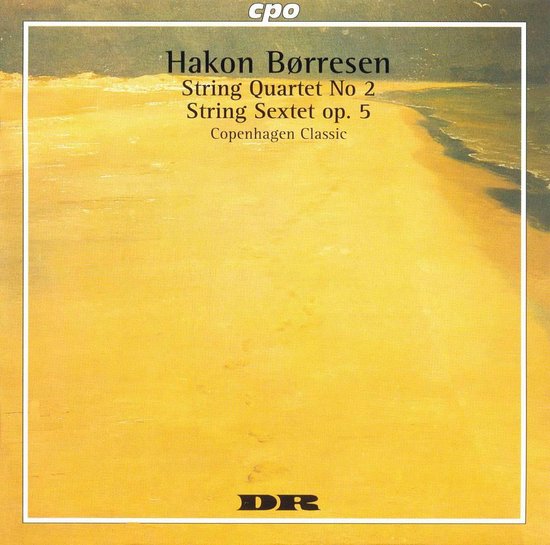 Borresen: String Sextet, Quartet no 2 / Copenhagen Classic