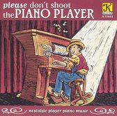 Please Don't Shoot the Piano Player (Nostalgic Player Piano Music)