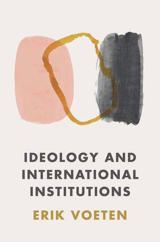Ideology and International Institutions - cover
