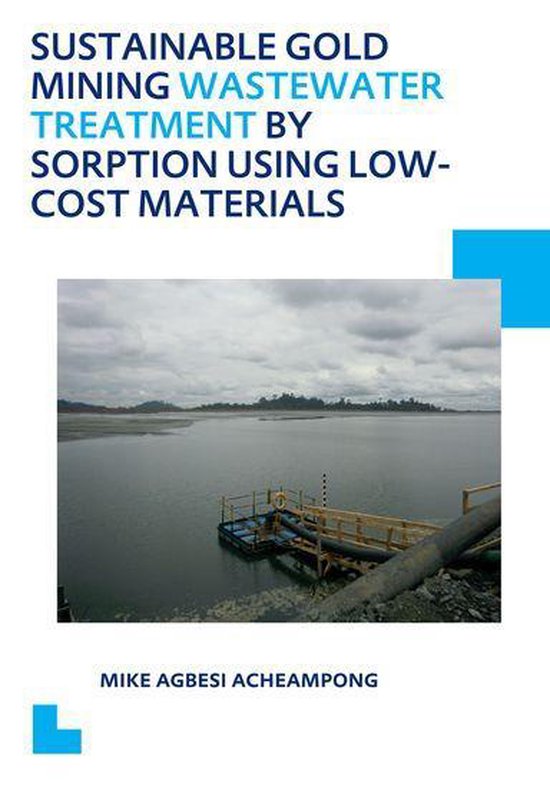 IHE Delft PhD Thesis Series - Sustainable Gold Mining Wastew ... - cover