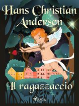 Le fiabe di Hans Christian Andersen - Il ragazzaccio