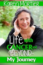 Life With Cancer and Beyond: My Journey