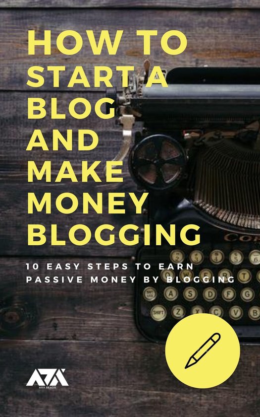 How to Start a Blog and Make Money Blogging - cover
