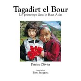 Tagadirt el Bour, Un printemps dans le Haut Atlas - version couleurs