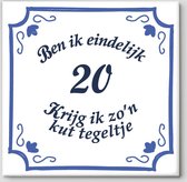 Tegeltje spreuk 20 jaar | Ben ik eindelijk 20 krijg ik zo’n kut tegeltje| Spreuktegels | Cadeau  20 jaar