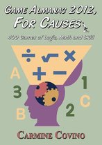 Game Almanac 2012, For Causes: 400 Games of Logic, Math and Skill