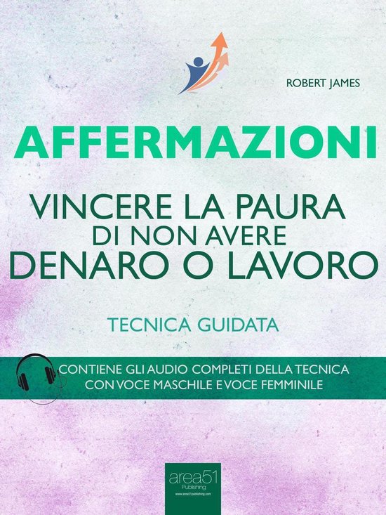 Affermazioni. Vincere la paura di non avere denaro o lavoro - cover
