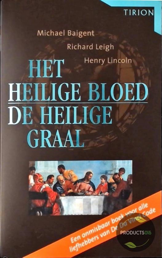 Het Heilige Bloed En De Heilige Graal, Michael Baigent 9789043906241 Boeken bol
