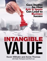 Intangible Value: Case Studies for How Arts & Sports Can Lead to Business Success
