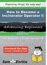 How to Become a Incinerator Operator Ii