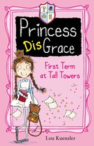 Princess DisGrace 1 - First Term at Tall Towers