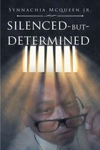 Silenced But Determined