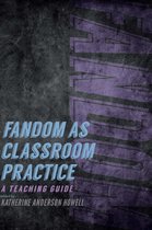Fandom & Culture - Fandom as Classroom Practice